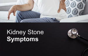 Kidney Stone Symptoms: What You Need to Know